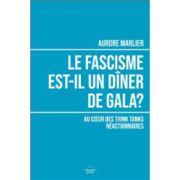 Aurore Marlier - Le fascisme est-il un dîner de gala ?