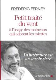 Frédéric Ferney - Petit traité à l'usage....