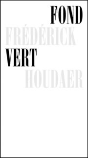  Frédérick Houdaer - Fond vert
