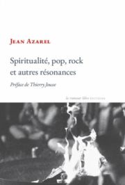 Jean Azarel - Spiritualité, pop, rock et autres résonances