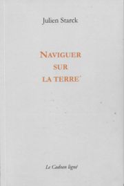 Julien Starck – Naviguer sur la terre