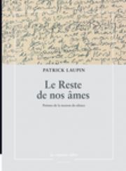 Patrick Laupin - Le Reste de nos âmes