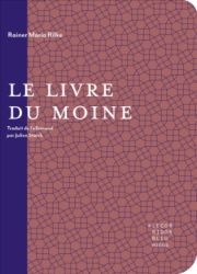 Rainer Maria Rilke - Le Livre du moine