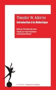 Theodor W. Adorno - Introduction à la dialectique