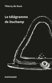 Thierry de Duve - Le Télégramme de Duchamp 
