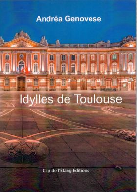 Andrea Genovese, Idylles de Toulouse, 2015-2019