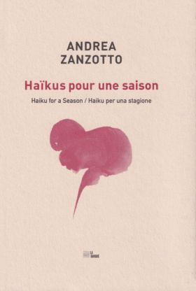 Andrea Zanzotto, Haïku pour une saison