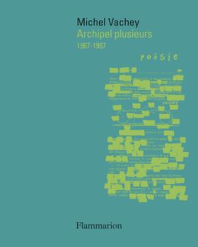 Archipels plusieurs, Michel Vachey