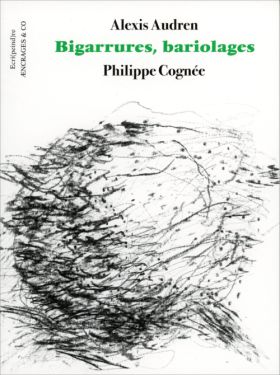 Bigarrures, bariolages, Alexis Audren