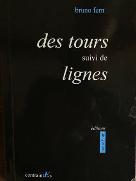Bruno Fern-des tours suivi de lignes