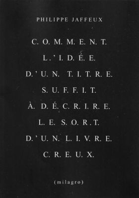 C.O.M.M.E.N.T. L.’I.D.É.E. D.’U.N. T.I.T.R.E. S.U.F.F.I.T. À. D.É.C.R.I.R.E. L.E. S.O.R.T. D.’U.N. L.I.V.R.E. C.R.E.U.X. de Philippe Jaffeux