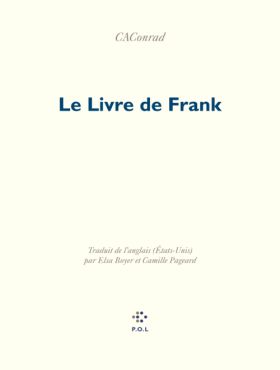 CA Conrad - Le Livre de Frank 