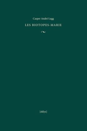 Casper André Lugg-Les BIOTOPES-MARIE