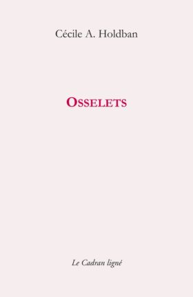 Cécile A. Holdban, Osselets