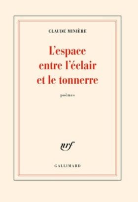 Claude Minière : L’espace entre l’éclair et le tonnerre