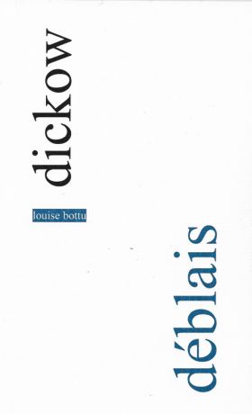 Déblais d’Alexander Dickow