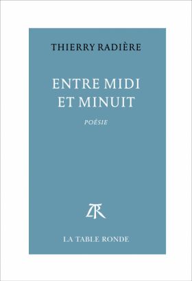 Entre midi et minuit, de Thierry Radière