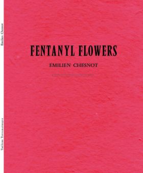 Fentanyl Flowers, Émilien Chesnot