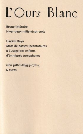 Havasu Kaya, Mots de passes incantatoires ...