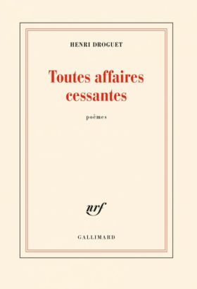 Henri Droguet. Toutes affaires cessantes