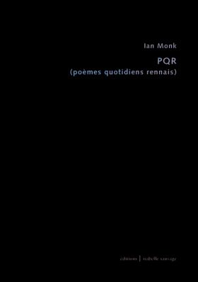 Ian Monk, PQR (poèmes quotidiens rennais)