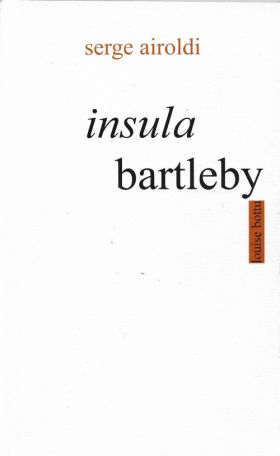 Insula Bartleby de Serge Airoldi