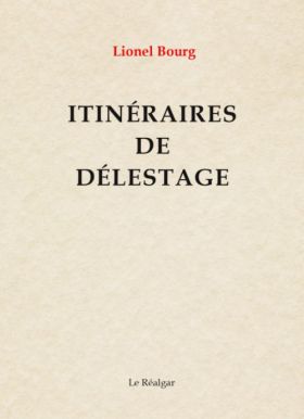 Itinéraires de délestage de Lionel Bourg