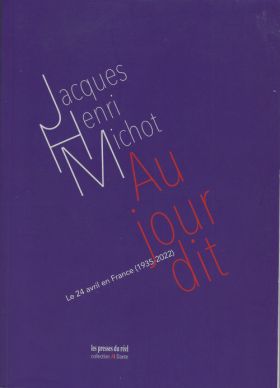 Jacques-Henri Michot, Au jour dit