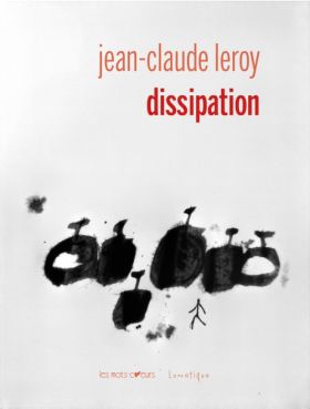 Jean-Claude Leroy- Dissipation