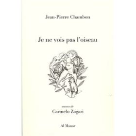 Jean-Pierre Chambon, Je ne vois pas l’oiseau