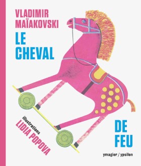 Le cheval de feu de Vladimir Maïakovski par Matthieu Gosztola