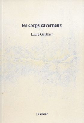 Les corps caverneux de Laure Gauthier
