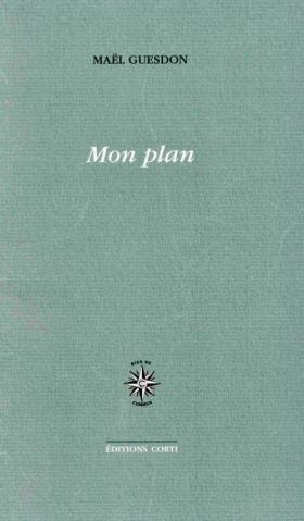 Maël Guesdon, Mon plan