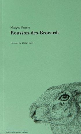 Margot Ferrera, Rousson-des-Brocards