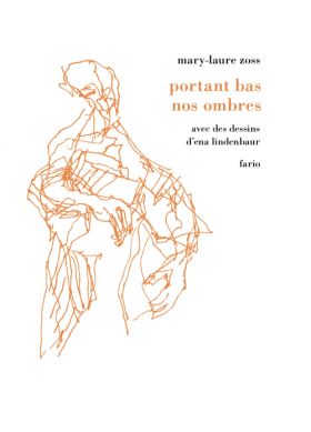 Mary-Laure Zoss, Portant bas nos ombres