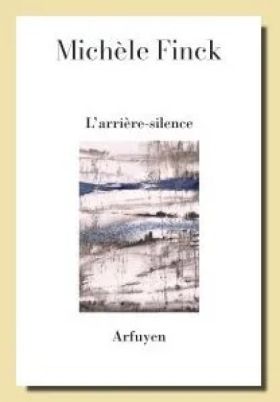 Michèle Finck - L’arrière-silence