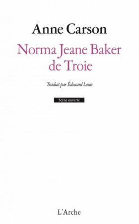 Norma Jeane Baker de Troie, Anne CARSON