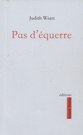 Pas d’équerre de Judith Wiart