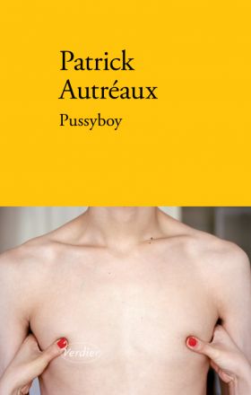 Patrick Autréaux, Pussyboy