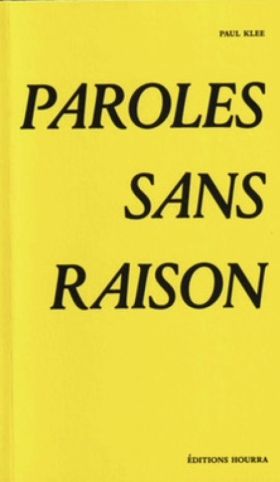 Paul Klee, Paroles sans raison