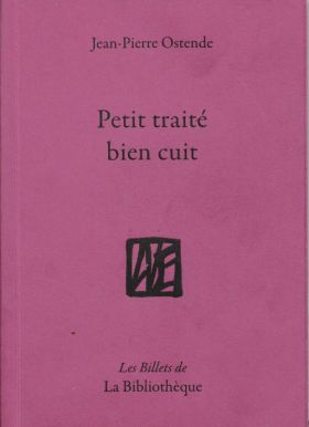 Petit traité bien cuit de Jean-Pierre Ostende