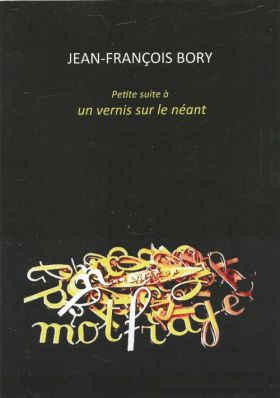 Petite suite à un vernis sur le néant de Jean-François Bory 