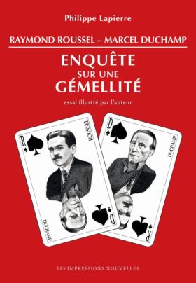 Philippe Lapierre Raymond Roussel – Marcel Duchamp