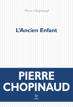 Pierre Chopinaud - L'Ancien Enfant