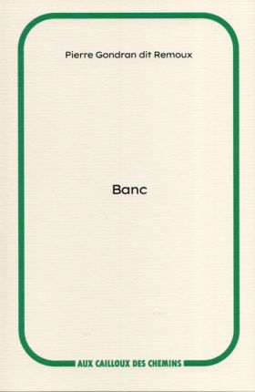 Pierre Gondran dit Remoux – Banc