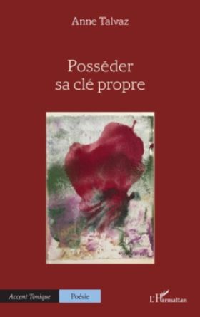 Posséder sa clé propre, Anne Talvaz