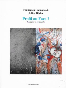 Profil ou face ? de Francesca Caruana & Julien Blaine