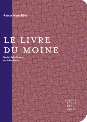  Rainer Maria Rilke - Le Livre du moine