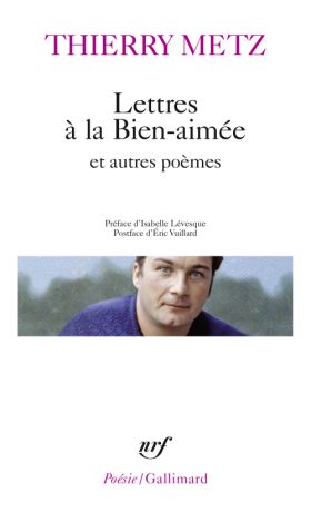 Thierry Metz-Lettres à la Bien-aimée et autres poèmes 