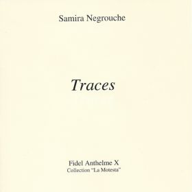 Traces de Samira Negrouche